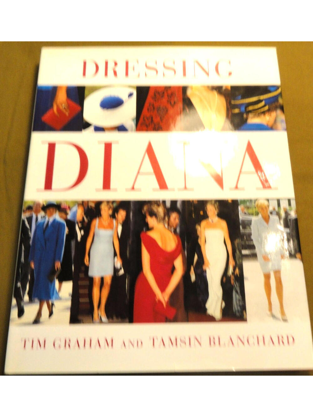 DRESSING DIANA (DIANA PRINCES OF WALES TIM GRAHAM TAMSIN BLANCHARD HARDBACK BOOK